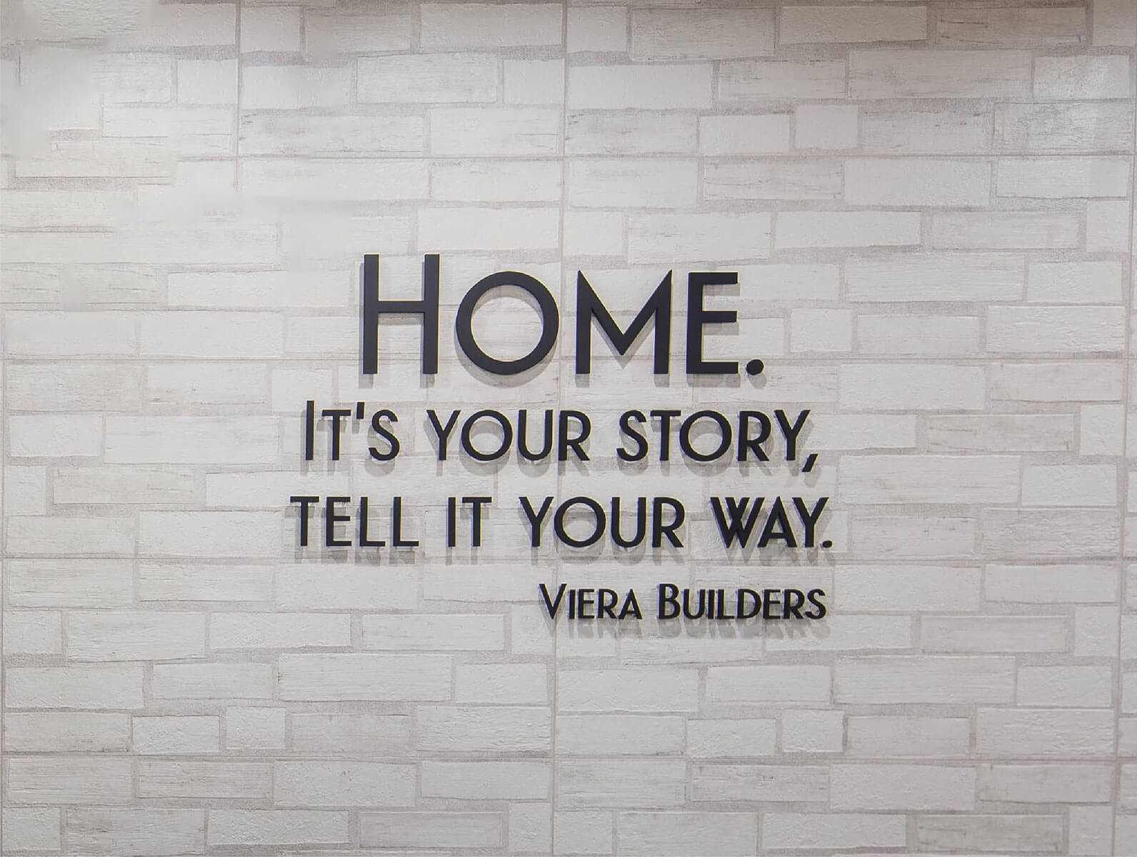 Quote, HOME. IT'S YOUR STORY, TELL IT YOUR WAY., Viera Builders